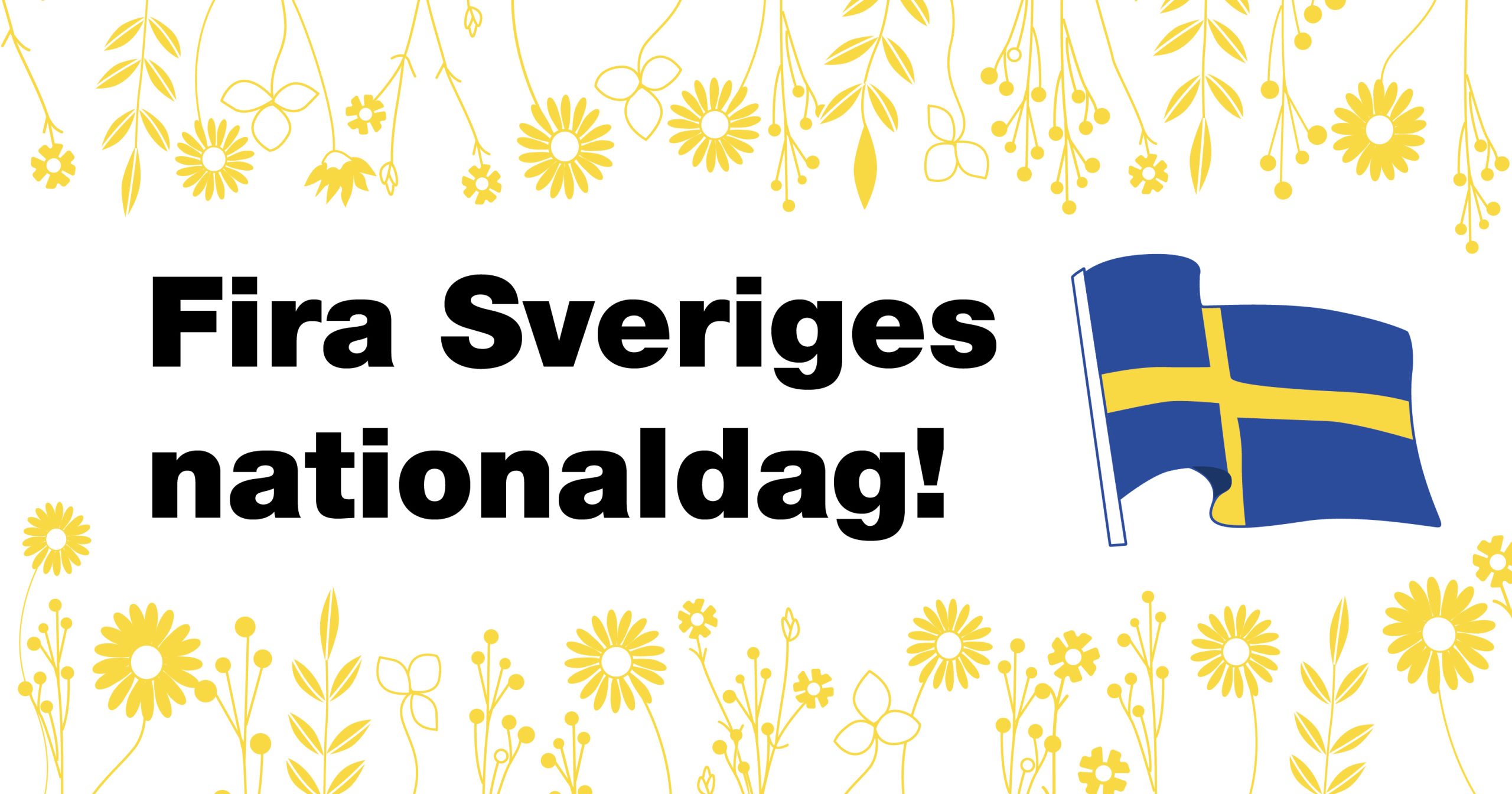 Illustration med texten Fira Sveriges nationaldag
